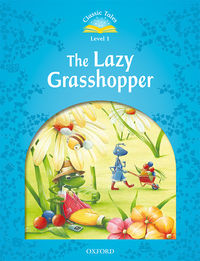 Classic Tales 1 - the Lazy Grasshopper (+audio Mp3) (Oxford University Press) - 9780194004237