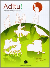 Aditu! 1 - Irakaslearen Gidaliburua. Oar-arteta, Ana, Zallo, Eli (Labayru Fundazioa) 9788489816350