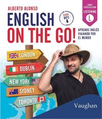 English on the Go!. Alonso, Alberto (VAUGHAN) 9788416667192 Imagen principal del producto