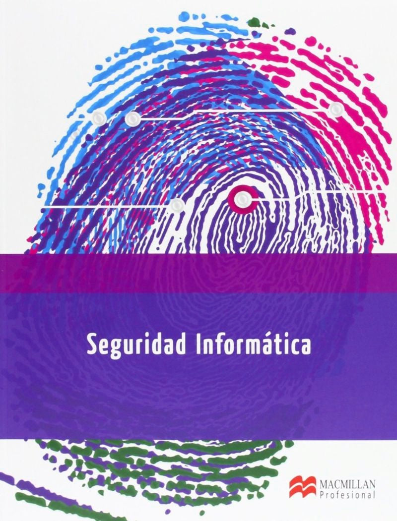 SEGURIDAD INFORMATICA. Escriva Gasco, Gema (Macmillan) 9788415656647