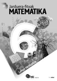 EKI LH 6. Matematika 6. Jarduera Fitxak. Batzuk (Ikaselkar) 9788416752850