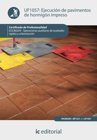 Cp - Ejecucion De Pavimentos De Hormigon Impreso. Eocb0209. Trujillo Cebrian, Juan Jose (Innovacion Y Cualificacion S.L) 9788415792888 Imagen principal del producto