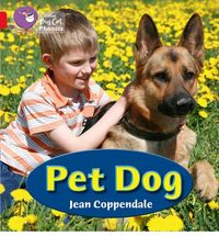Pet Dog - Big Cat Phonics Level Red 2A. Coppendale, Jean (Collins E.L.T.) 9780007507948