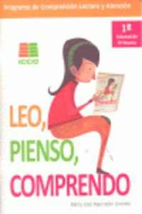Leo, pienso, comprendo, 1 Educación Primaria. Programa de comprensión lectora y atención. Marrodan Girones, Maria Jose (Instituto Calasanz de Ciencias de la Educación) 9788472784611