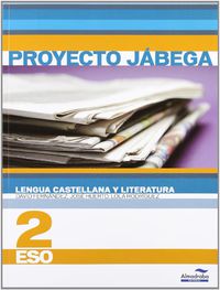 Lengua Castellana y literatura 2º ESO (Proyecto Jábega). Aa. Vv. (Almadraba) 9788483086674