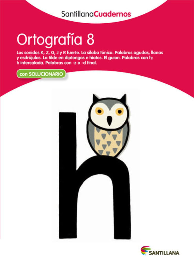 ORTOGRAFÍA 8 SANTILLANA CUADERNOS. Aa. Vv. (Santillana Educación, S.L.) 9788468012971 Imagen principal del producto