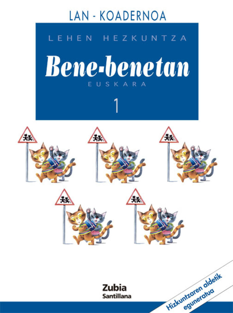 EUSKARA BENE-BENETAN 1 LEHEN HEZKUNTZA KOADERNOA. Aa. Vv. (Zubia Editoriala, S.L.) 9788481478013