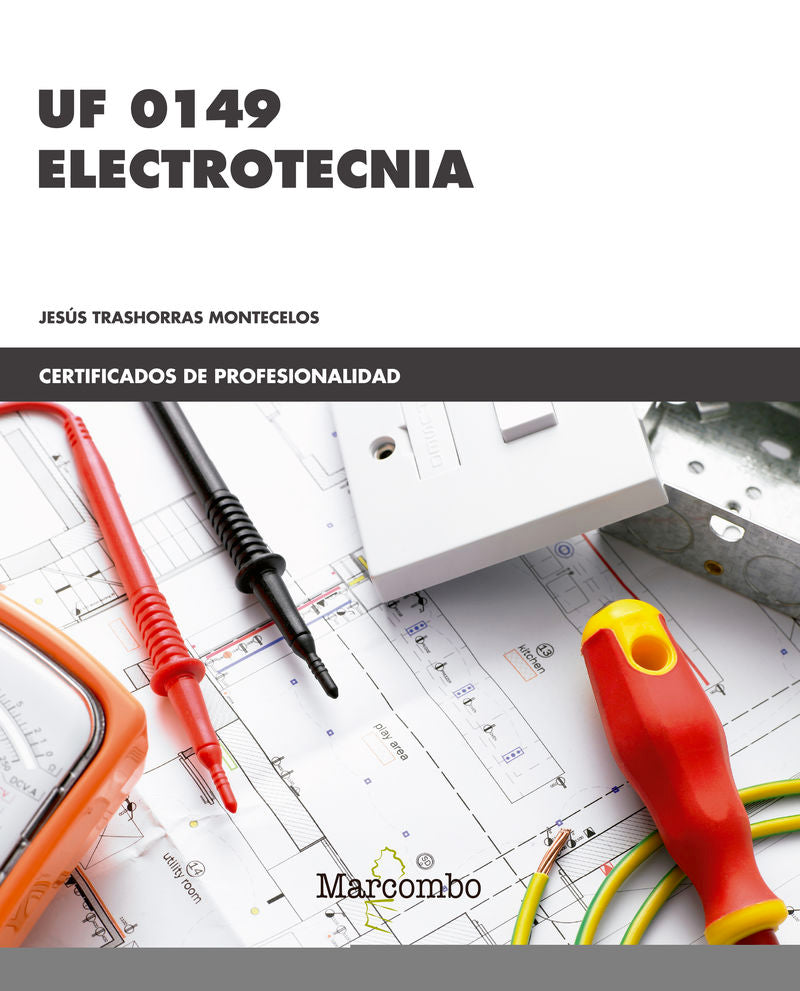 UF0149 Electrotecnia. Trashorras Montecelos, Jesus (Marcombo) 9788426724786