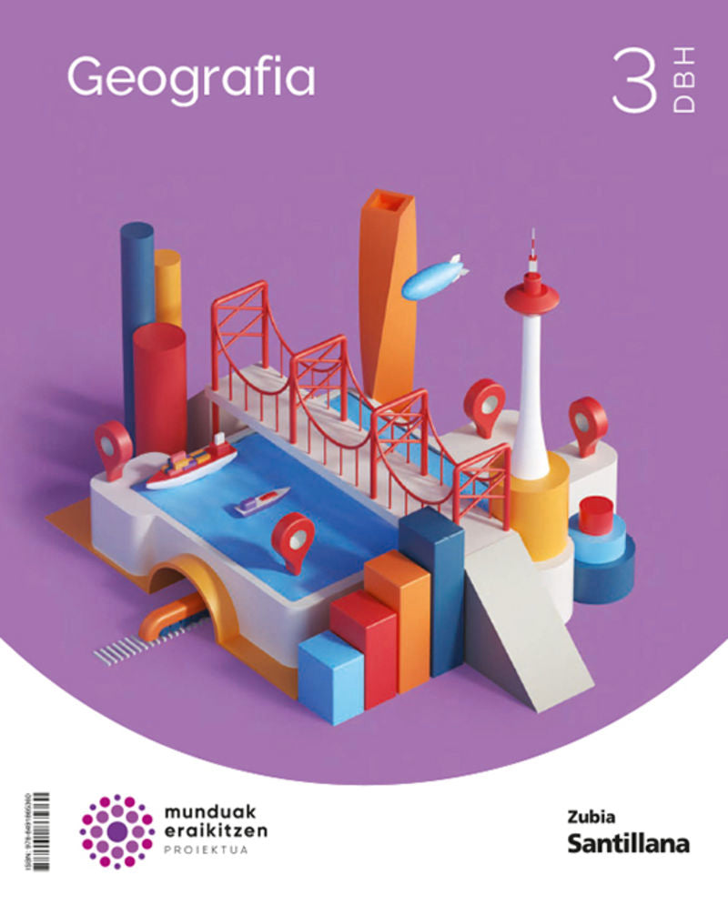 GEOGRAFIA 3 DBH MUNDUAK ERAIKITZEN. Batzuk (Zubia Editoriala, S.L.) 9788491865360