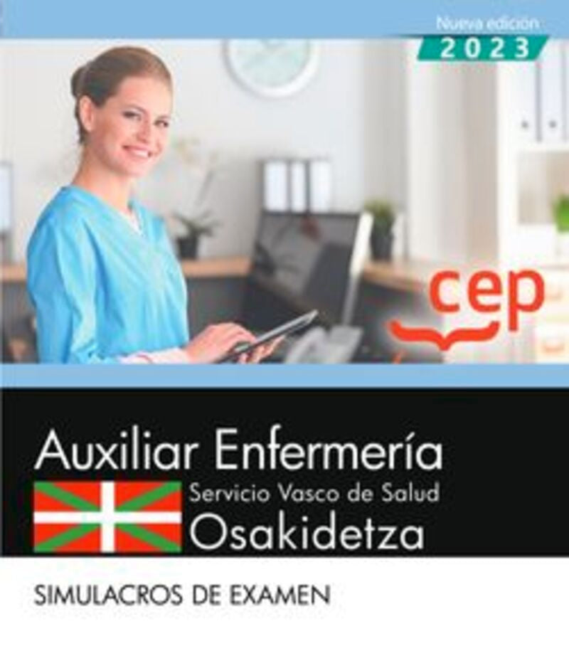 Auxiliar Enfermería. Servicio vasco de salud-Osakidetza. Simulacros de examen. Aa. Vv. (EDITORIAL CEP, S.L.) 9788419749659