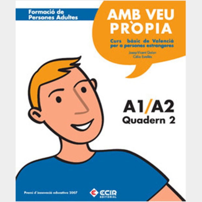 Amb veu propia - Quadern 2: Curs bàsic de Valencià per a persones estrangeres. Aa. Vv. (Editorial Ecir S.A.) 9788498263695