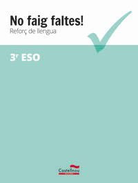No faig faltes! Reforç de llengua 3r ESO. Aa. Vv. (Castellnou) 9788416790388 Imagen principal del producto