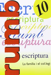 Ep - Rumb Escriptura 10 - La Familia I El Collegi. Aa. Vv. (Nadal) 9788486545185 Imagen principal del producto