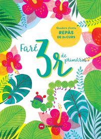 FARÉ 3R DE PRIMÀRIA. QUADERN D'ESTIU. Aa. Vv. (Castellnou) 9788417406585