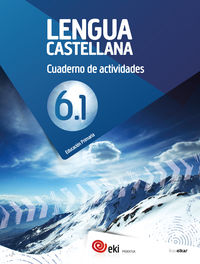 EKI LH 6. Lengua castellana 6. Cuaderno de las actividades 6.1. Aa. Vv. (Ikaselkar) 9788416752799