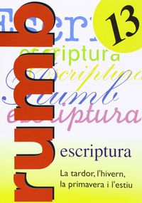 Ep - Rumb Escriptura 13 - La Tardor, L'Hivern, La Primavera.... Aa. Vv. (Nadal) 9788486545215