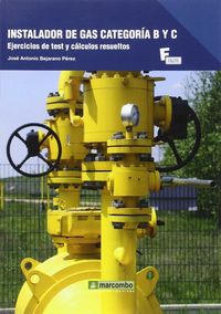 Instalador de Gas Categoria B y C - Ejercicios de Test y Calculos Resueltos (Marcombo Boixareu Editores) - 9788426723017