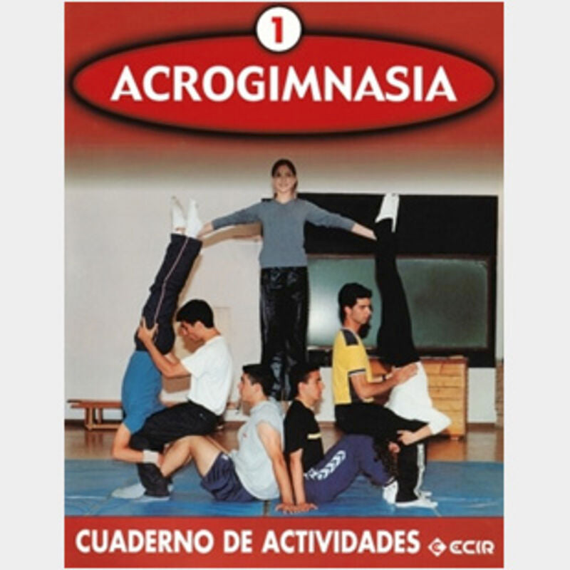 Eso - Acrogimnasia Cuad 1. Aa. Vv. (Ecir) 9788470656231