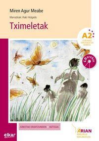 Tximeletak (+ CD audioa): Arian A2. Irakurgaiak. G. Holgado, Iñaki (il. ), Meabe Plaza, Miren Agur (Elkar) 9788490275702 Imagen principal del producto