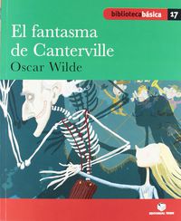 Biblioteca Básica 017 - El fantasma de Canterville -Oscar Wilde-. Aa. Vv. (Editorial Teide, S.A.) 9788430765362