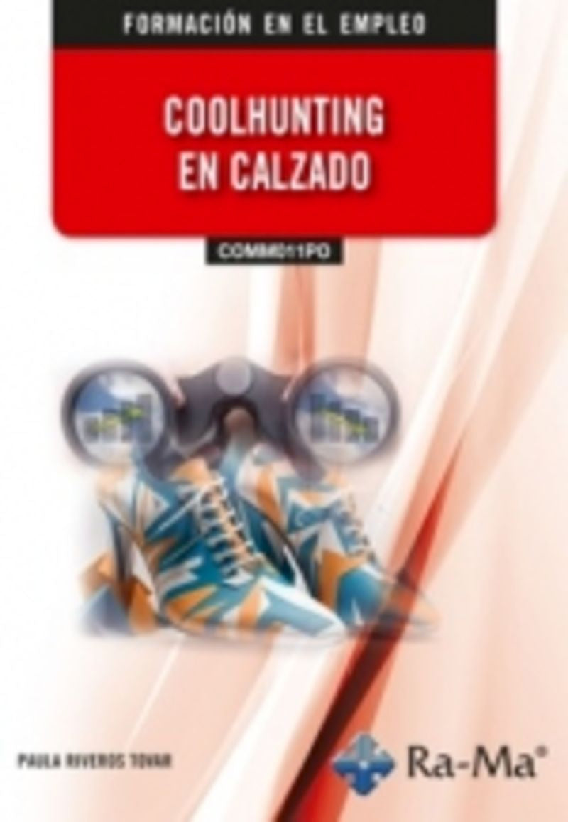 (COMM011PO) Coolhunting en calzado. Riveros Tovar, Paula (RA-MA S.A. Editorial y Publicaciones) 9791387642280 Imagen principal del producto