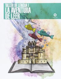 Taller Lengua I - Aventura De Leer. Aa. Vv. (Sansy) 9788415721147