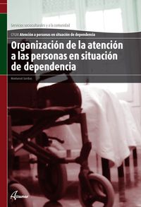 Gm - Organizacion De La Atencion A Las Personas En Situacion De Dependencia. Aa. Vv. (Altamar) 9788415309222 Imagen principal del producto