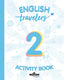 Travelers Blue 2 Activity Book - English Language 2 Primaria. Emmons, Casey (Milton Education) 9788412012743