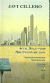 Agur, Hollywood = Hollywood Me Mata (Nivel Alto). Cillero, Javi (Palas Atenea) 9788495855374 Imagen principal del producto