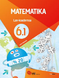 EKI LH 6. Matematika 6. Lan-Koadernoa 6.1. Batzuk (Ikaselkar) 9788416752836 Imagen principal del producto