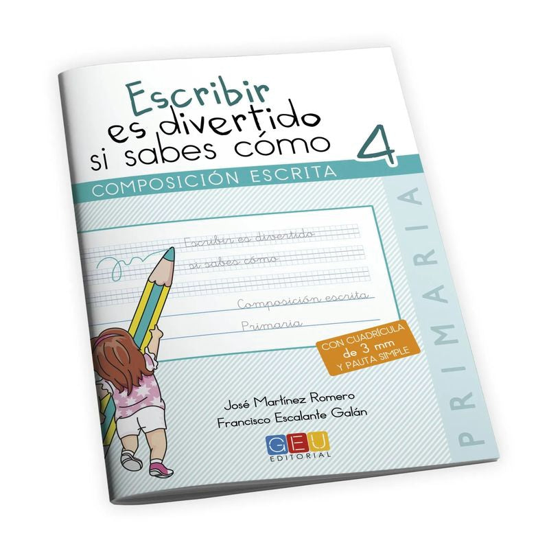 Escribir es divertido si sabes cómo 4. Aa. Vv. (Editorial GEU) 9788416156573