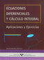 Ecuaciones Diferenciales y Cálculo Integral Aplicaciones y Ejercicios (Euskal Herriko Unibertsitatea) - 9788475858357