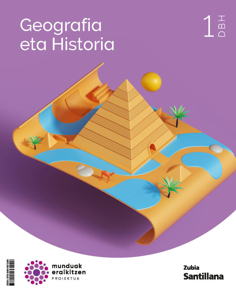 GEOGRAFIA ETA HISTORIA 1 DBH MUNDUAK ERAIKITZEN. Batzuk (Zubia Editoriala, S.L.) 9788491861249
