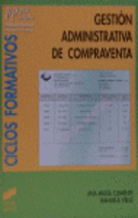 Gestión administrativa de compraventa. Clemente Ramos, Ana Maria (Sintesis) 9788477385011 Imagen principal del producto