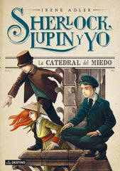 La catedral del miedo: Sherlock, Lupin y yo 4