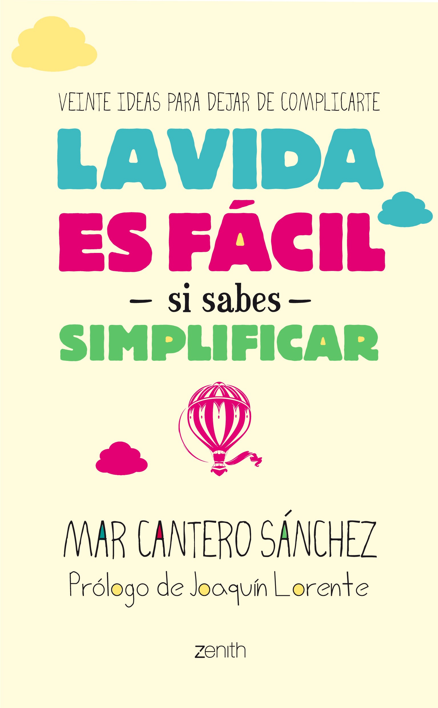 La vida es fácil si sabes simplificar: Veinte ideas para dejar de complicarte Imagen principal del producto