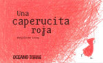 Una caperucita roja: Una caperucita que no se deja intimidar fácilmente Imagen principal del producto