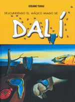 Descubriendo el mágico mundo de Dalí: El artista surrealista que pintaba sus sueños