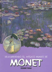 Monet: Descubriendo el mágico mundo