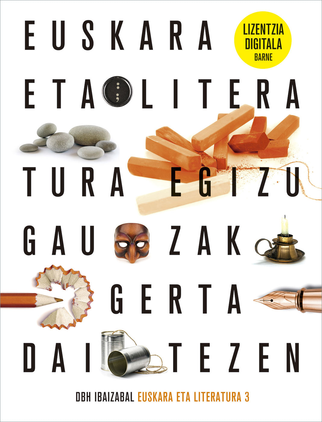 Euskara eta Literatura Dbh 3 (lizentziarekin). Batzuk (Editorial Ibaizabal) 9788413701684