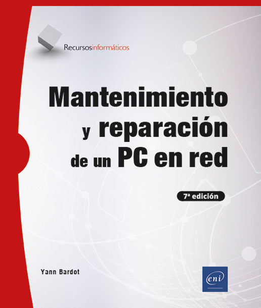 Mantenimiento y reparación de un PC en red (7ª edición): .