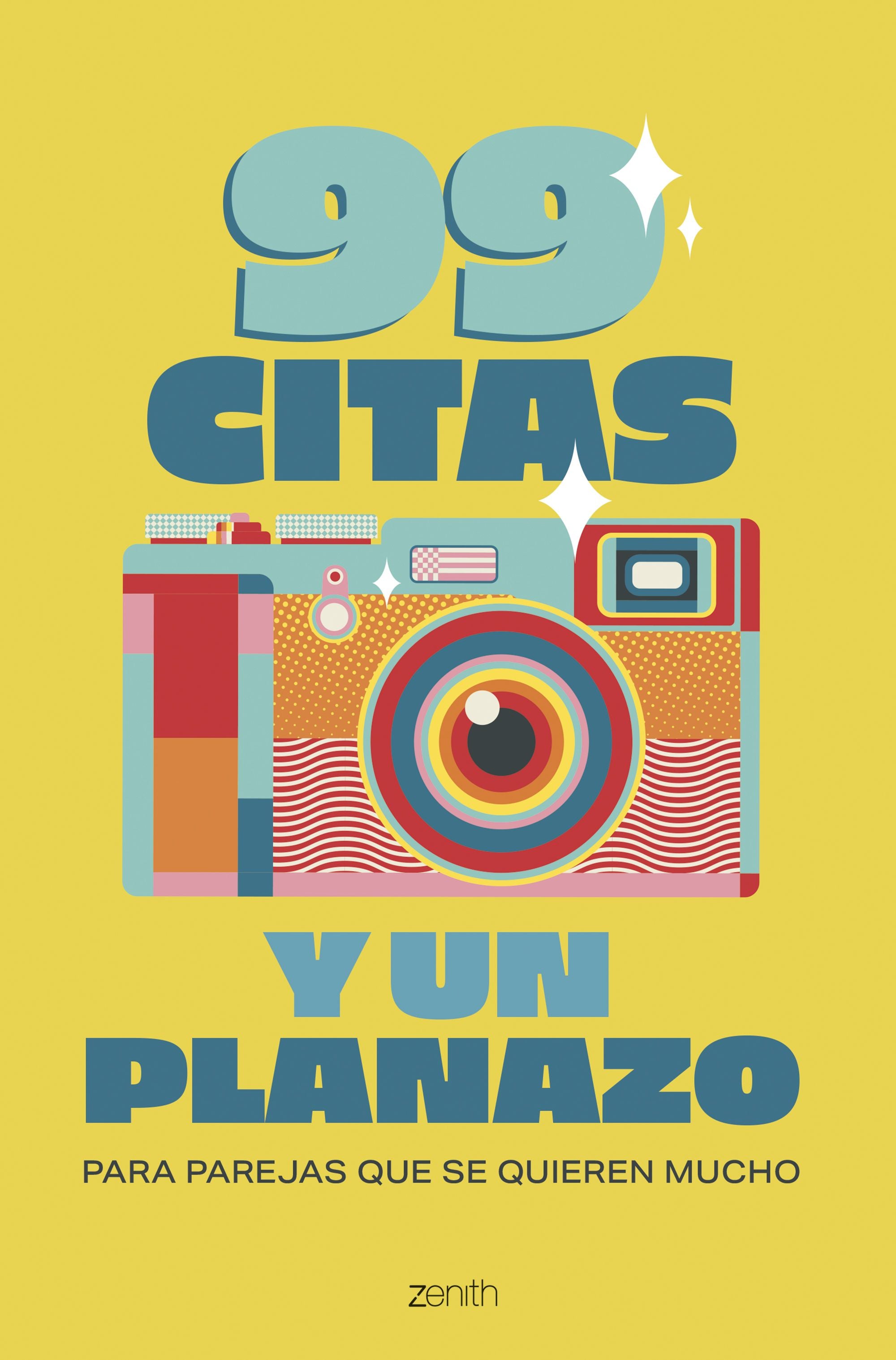 99 citas y un planazo: Para parejas que se quieren mucho. Varios Autores (Zenith) 9788408313854 Imagen principal del producto
