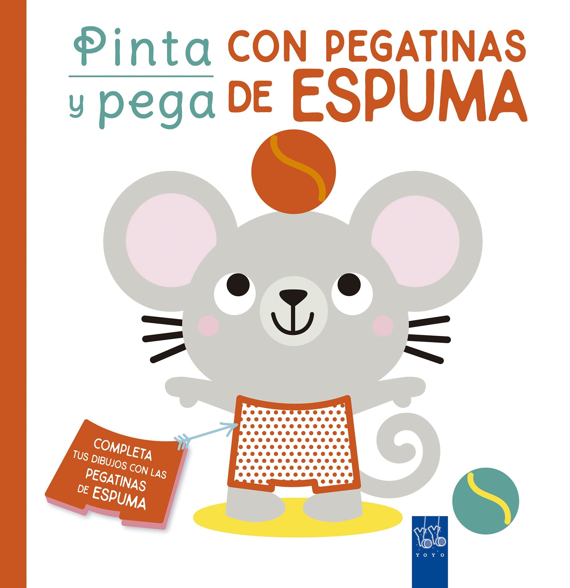 Pinta y pega con pegatinas de espuma. Rojo. YOYO (Yoyo) 9788408250456 Imagen principal del producto