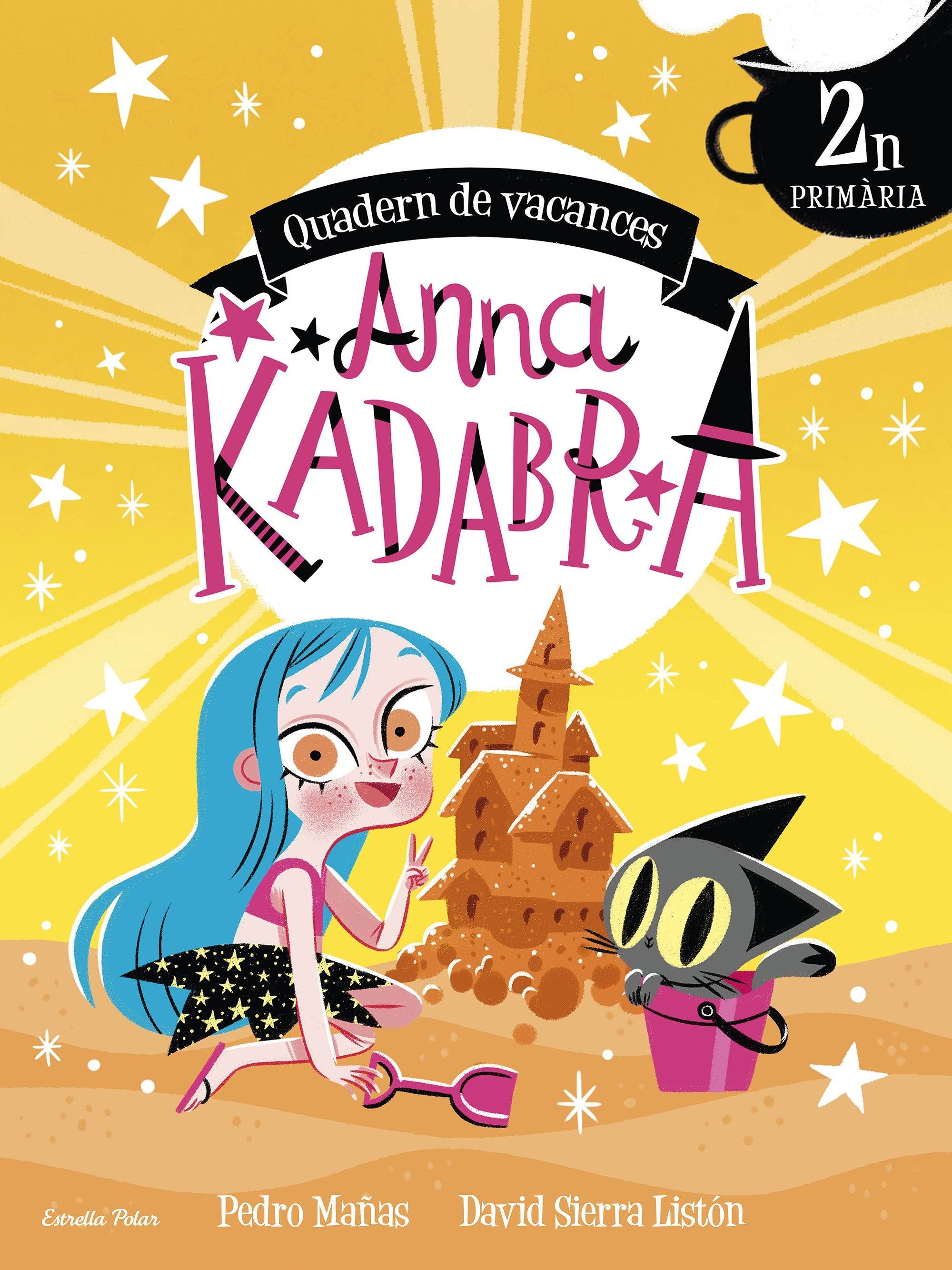 Anna Kadabra. Quadern de vacances. 2n de Primària. David Sierra Listón (Estrella Polar) 9788413891958 Imagen principal del producto