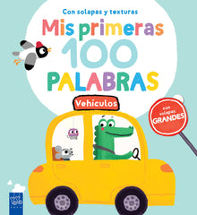 Mis primeras 100 palabras con texturas. Vehículos: Con solapas grandes y texturas. YOYO (Yoyo) 9788408251941