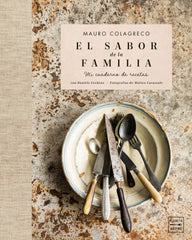 El sabor de la familia. Mauro Colagreco (Planeta Gastro) 9788408261216