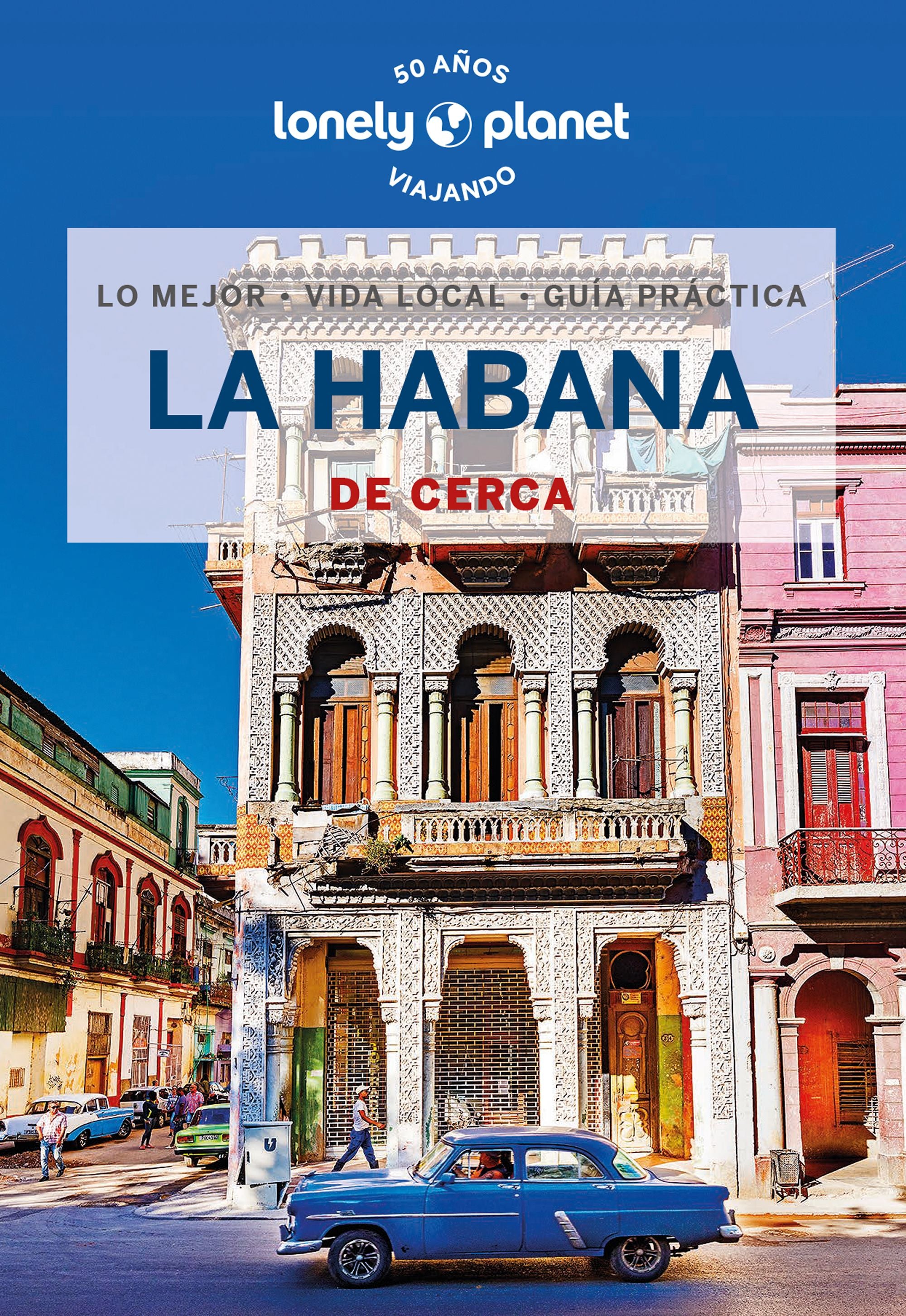 La Habana de cerca 2. Brendan Sainsbury (GeoPlaneta) 9788408230243 Imagen principal del producto