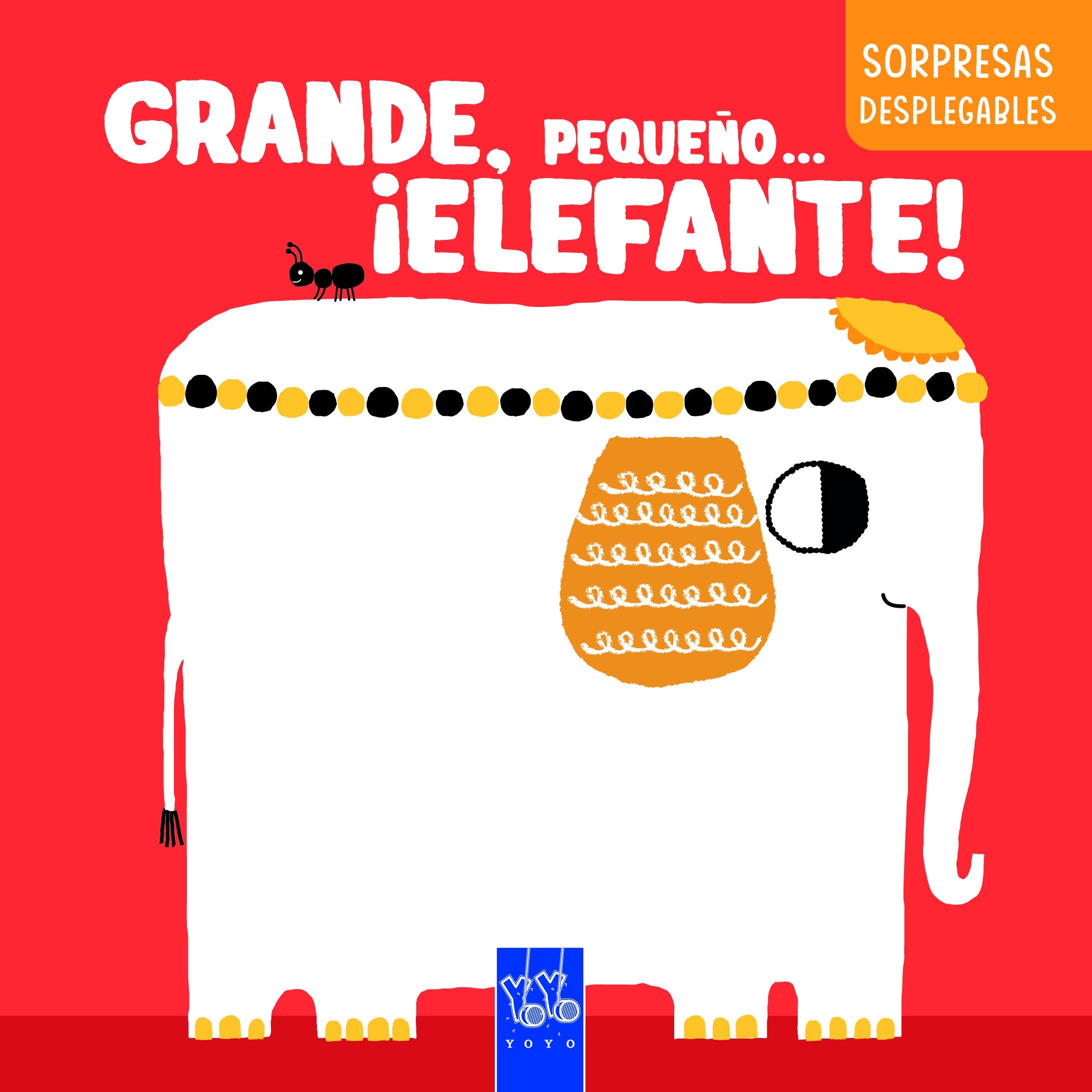 Grande, pequeño... ¡elefante!. YOYO (Yoyo) 9788408283263 Imagen principal del producto