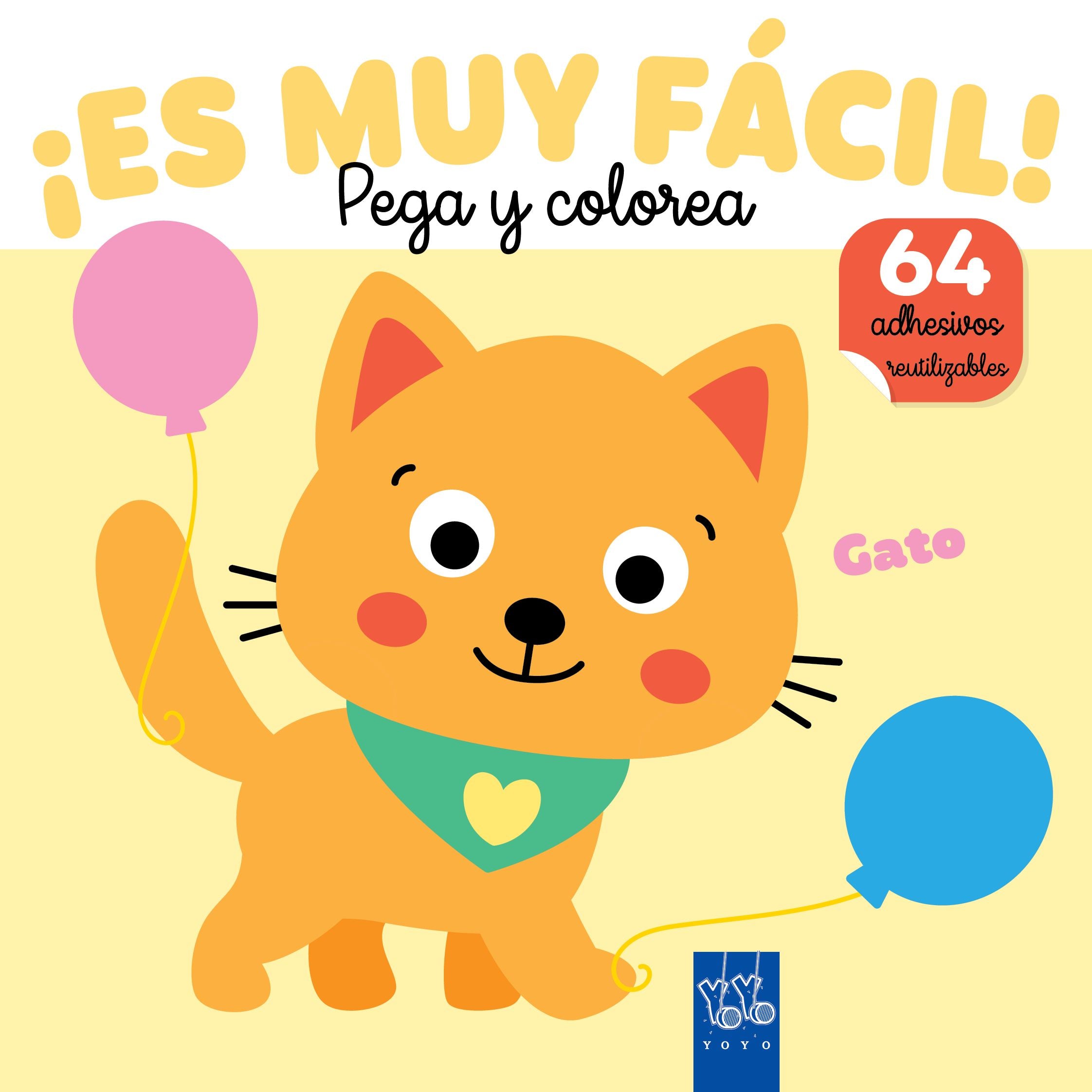 ¡Es muy fácil! Pega y colorea. Gato. YOYO (Yoyo) 9788408295679 Imagen principal del producto