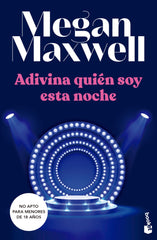 Adivina quién soy esta noche: Serie Adivina quién soy 2. Megan Maxwell (Booket) 9788408249511